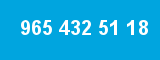 965 432 51 18 965 432 51 18
